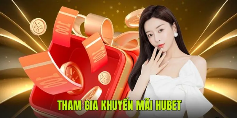 Khuyến mãi Hubet triển khai ngày hội viên vào 26 hàng tháng
